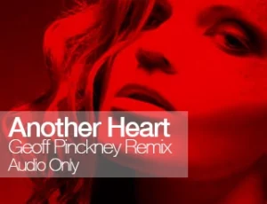 Another Heart – Geoff Pinckney Remix